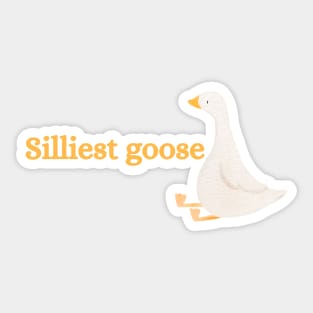 Silliest goose Sticker